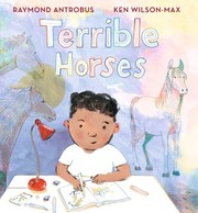Cover of: Terrible Horses: A Story of Sibling Conflict and Companionship