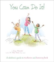 Cover of: You Can Do It!: A Childrens Guide to Resilience and Bouncing Back