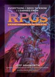 Cover of: Everything I Need to Know I Learned from Dungeons & Dragons by Jeff Ashworth