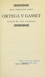 Cover of: Ortega y Gasset, etapas de una filosofía by José Ferrater Mora