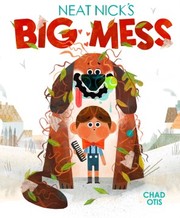 Cover of: Neat Nick's Big Mess
