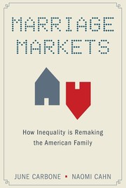 Cover of: Marriage markets: how inequality is remaking the American family