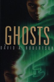 Cover of: Ghosts by David A. Robertson