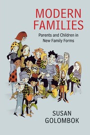 Cover of: Modern families: parents and children in new family forms