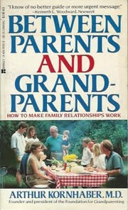 Cover of: Between parents and grandparents by Arthur Kornhaber
