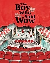 Cover of: Boy Who Said Wow by Todd Boss, Rashin Kheiriyeh