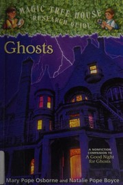 Cover of: Ghosts: A Nonfiction Companion To ""A Good Night For Ghosts""
