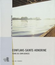 Cover of: Conflans-Sainte-Honorine, terre de confluences: Ile-de-France
