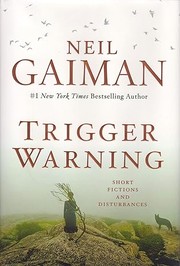 Cover of: Trigger Warning: Short Fictions and Disturbances by Neil Gaiman