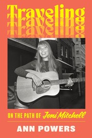 Cover of: Traveling: On the Path of Joni Mitchell