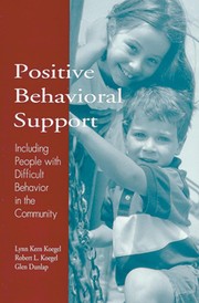 Cover of: Positive behavioral support by edited by Lynn Kern Koegel, Robert L. Koegel, Glen Dunlap.