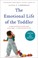 Cover of: The emotional life of the toddler