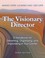 Cover of: Visionary Director, Third Edition