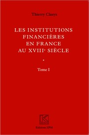 Cover of: Les institutions financières en France au XVIIIe siècle