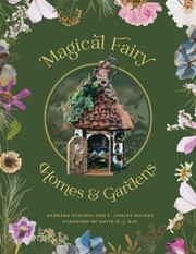 Cover of: Magical Fairy Homes and Gardens by E. Ashley Rooney, Barbara Purchia, David D. J. Rau