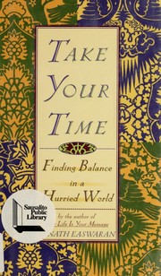 Cover of: Take your time: finding balance in a hurried world