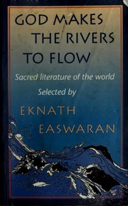 Cover of: God Makes the Rivers To Flow by Eknath Easwaran
