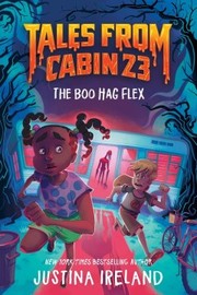Cover of: Tales from Cabin 23: the Boo Hag Flex