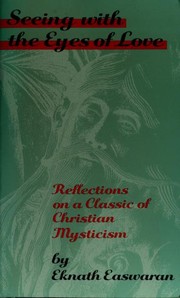 Cover of: Seeing with the eyes of love: reflections on a classic of Christian mysticism
