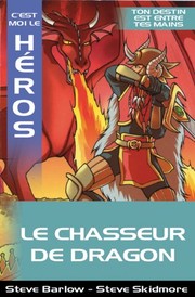 Cover of: C'est moi le héros: Le chasseur de dragons