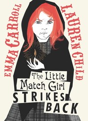 Cover of: Little Match Girl Strikes Back by Emma Carroll, Lauren Child