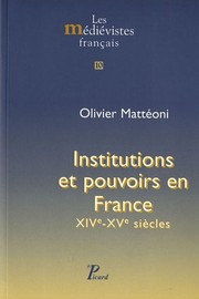 Cover of: Institutions et pouvoirs en France: XIVe-XVe siècles
