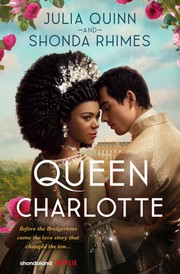 Cover of: Queen Charlotte: Before Bridgerton Came an Epic Love Story