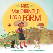 Cover of: Miss MacDonald Has a Farm by Kalee Gwarjanski, Elizabet Vukovic
