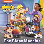 Cover of: Clean Machine (PAW Patrol: Rubble and Crew) by Cara Stevens, Random House