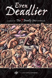 Cover of: Even Deadlier : A Sequel to the 7 Deadly Sins Sampler