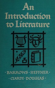 Cover of: An Introduction to literature by by Herbert Barrows [and others. Under the general editorship of Gordon N. Ray]