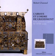 Cover of: L'abbaye et l'ordre de Grandmont by Robert Chanaud
