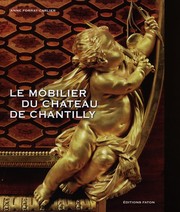 Cover of: Le mobilier du château de Chantilly