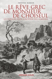 Le rêve grec de monsieur de Choiseul by Frédéric Barbier
