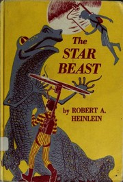 The star beast by Robert A. Heinlein