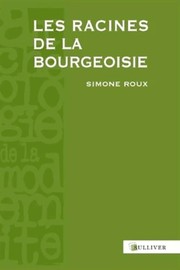 Cover of: Les racines de la bourgeoisie: Europe, Moyen âge
