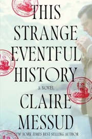 Cover of: This Strange Eventful History: A Novel