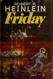 Cover of: Friday by Robert A. Heinlein