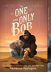 Cover of: The One and Only Bob by Katherine Applegate, Patricia Castelao