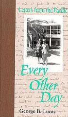 Cover of: Every other day: letters from the Pacific