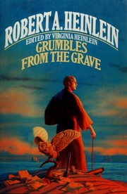 Cover of: Grumbles from the grave by Robert A. Heinlein