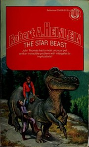 Cover of: The star beast by Robert A. Heinlein