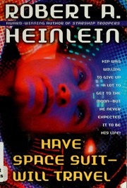 Cover of: Have Space Suit, Will Travel by Robert A. Heinlein