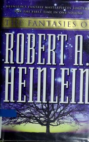 Cover of: The fantasies of Robert A. Heinlein by Robert A. Heinlein