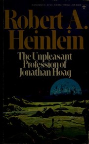Cover of: The unpleasant profession of Jonathan Hoag by Robert A. Heinlein