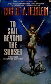 Cover of: To sail beyond the sunset by Robert A. Heinlein