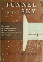 Tunnel in the sky by Robert A. Heinlein