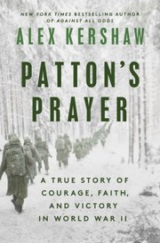 Cover of: Patton's Prayer: A True Story of Courage, Faith, and Victory in World War II