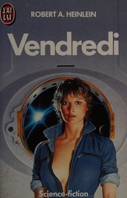 Cover of: Vendredi by Robert A. Heinlein