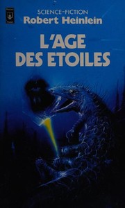 Cover of: L'Age Des Etoiles by Robert A. Heinlein